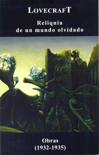 Reliquia De Un Mundo Olvidado, De Howard Phillip Lovecraft. Editorial Tolemia, Tapa Blanda, Edición 2017 En Español