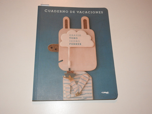 Cuaderno De Vacaciones  Grassa Toro, Isidro Ferrer  L581