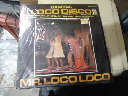 Mr Loco Loco Dancing Loco Disco Lp