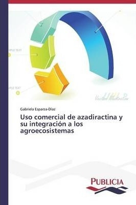 Uso Comercial De Azadiractina Y Su Integraci N A Los Agro...