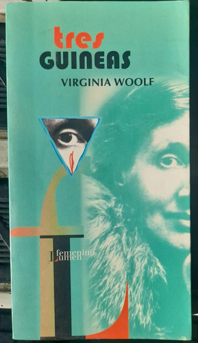 Tres Guineas. Virginia Woolf. Ed Lumen