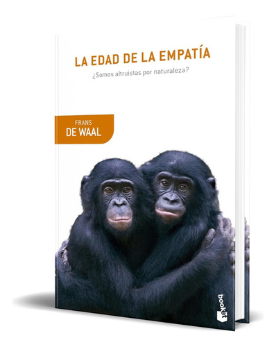 Libro La Edad De La Empatía [ Frans De Waal ] Original, De Frans De Waal. Editorial Booket, Tapa Blanda En Español, 2023