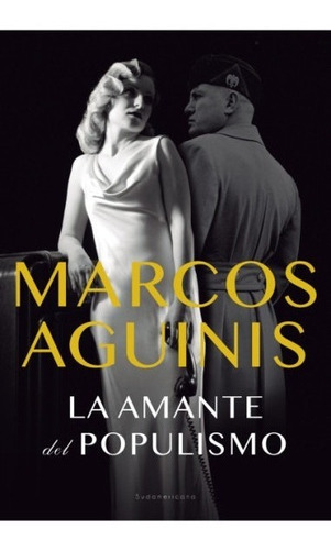 Libro La Amante Del Populismo - Marcos Aguinis