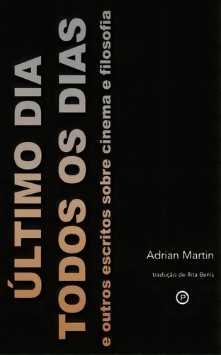 Ltimo Dia Todos Os Dias, De Adrian Martin. Editorial Punctum Books, Tapa Blanda En Inglés