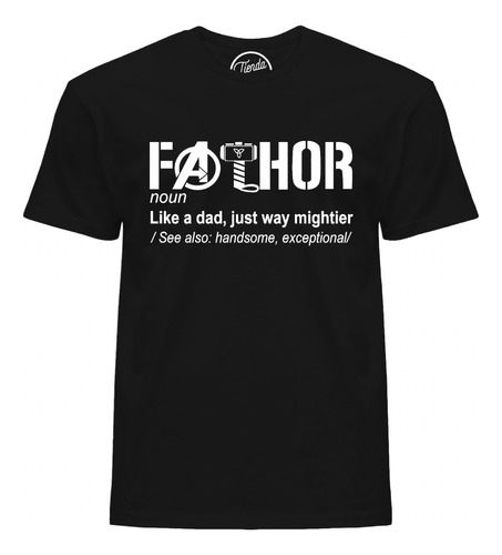 Playera Fathor Noun Like A Dad, Just Way Mightier T-shirt