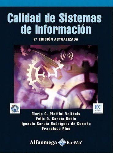 Libro Técnico Calidad De Sistemas De Información  2. Ed., De Piattini, Mario; García, Félix O.. Editorial Alfaomega Grupo Editor, Tapa Blanda En Castellano