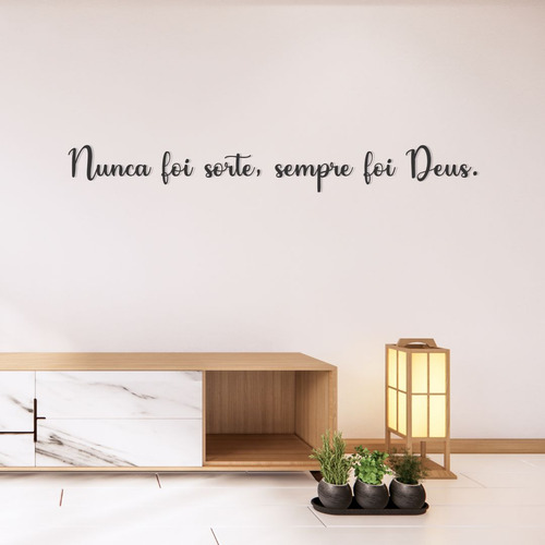 Placa Decorativa Nunca Foi Sorte, Sempre Foi Deus Em Mdf