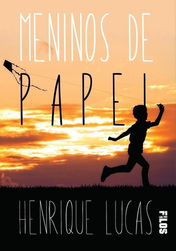 Meninos De Papel, De Henrique Lucas. Série Não Aplicável, Vol. 1. Editora Clube De Autores, Capa Mole, Edição 1 Em Português, 2020