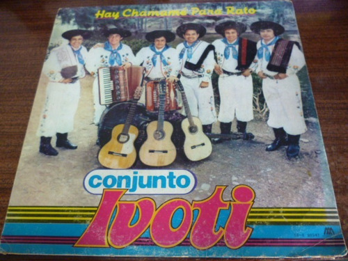 Conjunto Ivoti Hay Chamame Para Rato Vinilo Argentino