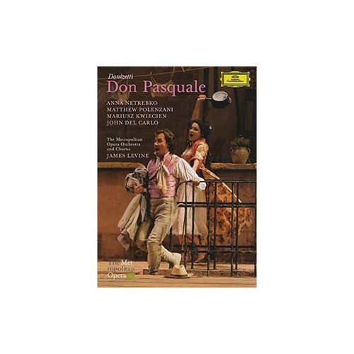 Donizetti/netrebko/polenzani/levine/metrop Don Pasquale Dvd