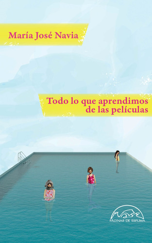 Libro Todo Lo Que Aprendimos De Las Películas - María Navia