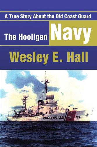 Libro:  The Navy: A True Story About The Old Coast Guard