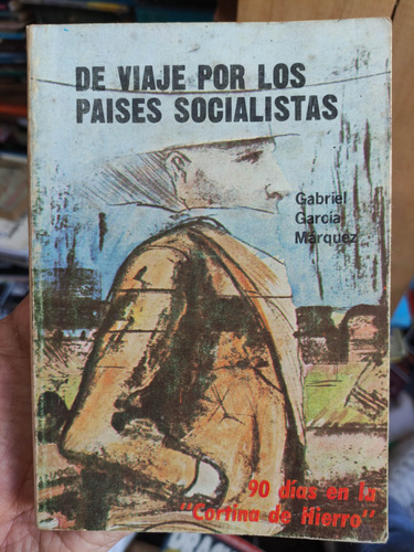 De Viaje Por Los Países Socialistas - Gabriel García Márquez