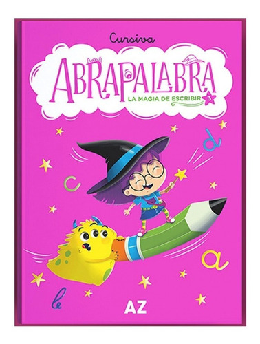 Libro Abrapalabra La Magia De Escribir Az