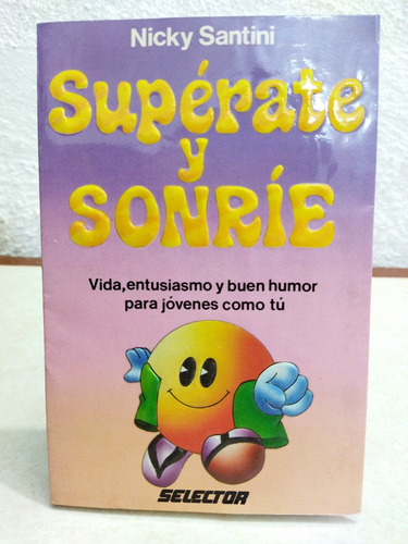 Supèrate Y Sonrie Nicky Santini