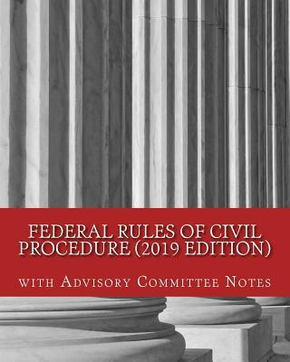 Libro Federal Rules Of Civil Procedure (2019 Edition) : W...