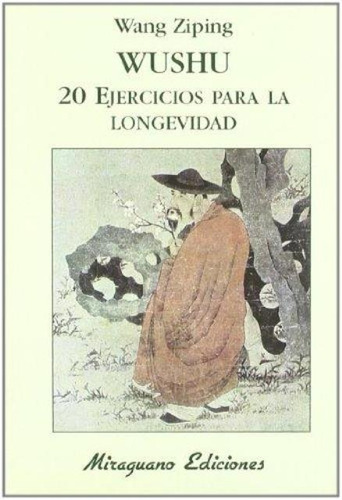 Wushu . 20 Ejercicios Para La Longevidad