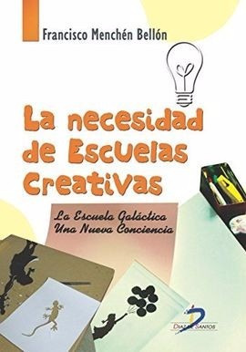 La Necesidad De Escuelas Creativas / Diaz De Santos
