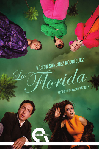 Florida, La, De Sanchez Rodriguez, Victor., Vol. 1. Editorial Ediciones Antigona, S. L., Tapa Blanda En Español
