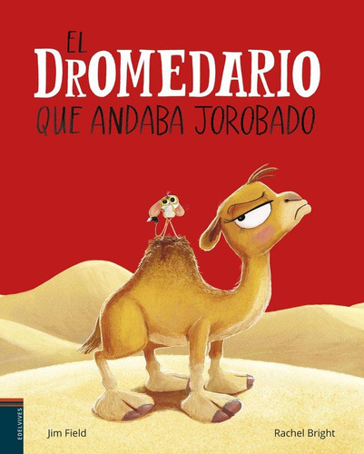Libro: El Dromedario Que Andaba Jorobado. Bright, Rachel. Ed