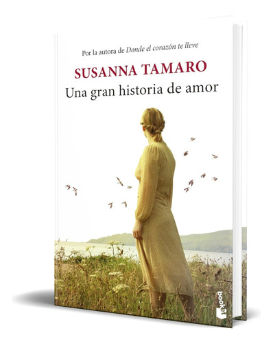 Libro Una Gran Historia De Amor [ Susanna Tamaro ] Original, De Susanna Tamaro. Editorial Booket, Tapa Blanda En Español, 2023