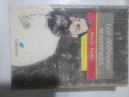 Los Hermanos Sean Unidos - Martín Fierro -134 (Usado)