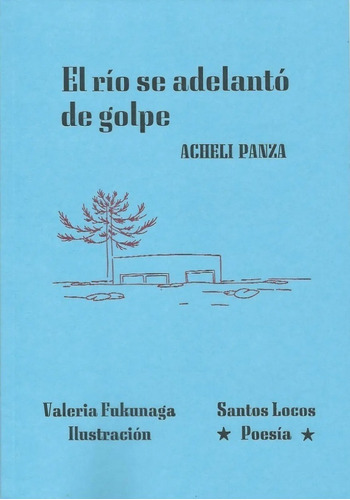 Río Se Adelantó De Golpe, El - Acheli Panza