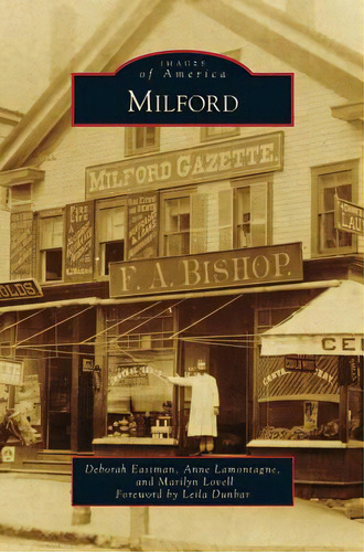 Milford, De Eastman, Deborah. Editorial Arcadia Lib Ed, Tapa Dura En Inglés