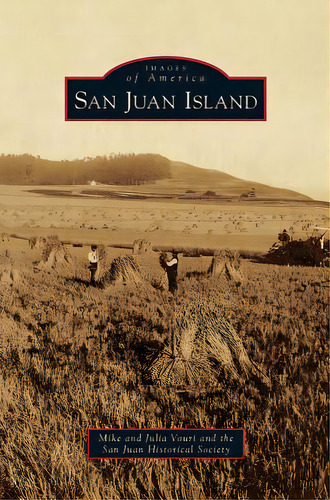 San Juan Island, De Vouri, Mike. Editorial Arcadia Lib Ed, Tapa Dura En Inglés