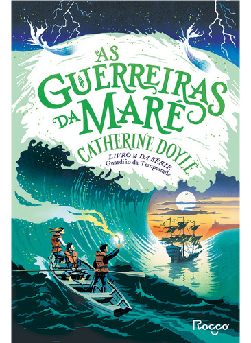 As guerreiras da maré, de Doyle, Catherine. Editorial Editora Rocco Ltda, capa mole em português, 2021