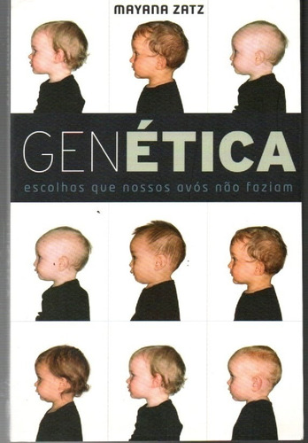 Imagem 1 de 1 de Genética - Escolha Que Nossos Avós Não Faziam