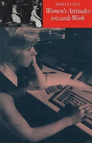 Women's Attitudes Towards Work, De Shirley Dex. Editorial Palgrave Macmillan, Tapa Blanda En Inglés