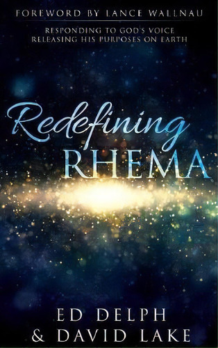 Redefining Rhema, De Ed Delph. Editorial Destiny Image Incorporated, Tapa Dura En Inglés