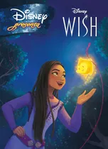 Comprar Wish: El Poder De Los Deseos. Disney Presenta, De Disney. Editorial Libros Disney Editorial, Tapa Blanda En Español, 2023