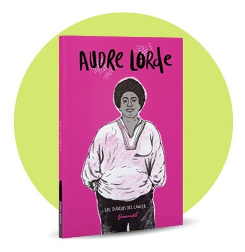 Los Diarios Del Cancer, De Audre Lorde. Editorial Ginecosofia, Tapa Blanda En Español, 2017