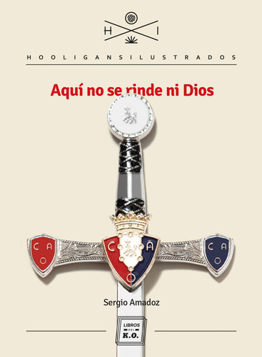 Libro - Aquí No Se Rinde Ni Dios 