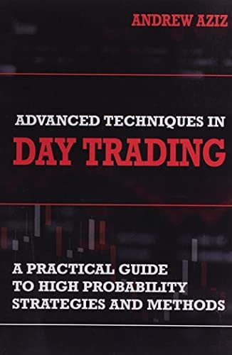 Book : Advanced Techniques In Day Trading A Practical Guide