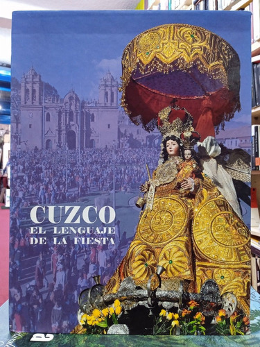 Cuzco El Lenguaje De La Fiesta - Banco De Crédito Del Perú