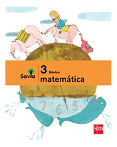 Set Matematica 3 - Savia. Editorial: Ediciones Sm