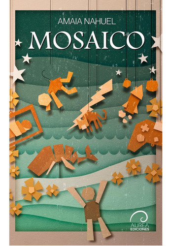 Mosaico: No, de Nahuel, Amaia., vol. 1. Editorial Aurea Ediciones, tapa pasta blanda, edición 1 en español, 2023