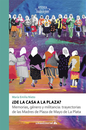 Libro De La Casa A La Plaza - Emilia Nieto, Maria
