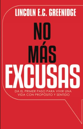 No Mas Excusas (standard Edition): Da El Primer Paso Para Vi