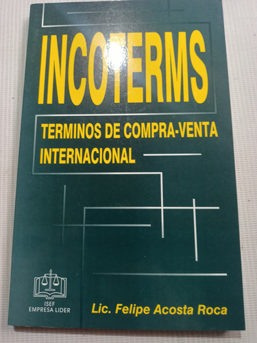 Incoterms Felipe Acosta Roca Compra Venta Internacional