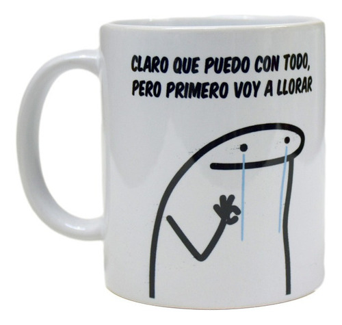 Taza De Ceramica, Flork, Primero Voy A Llorar, Meme, 11oz