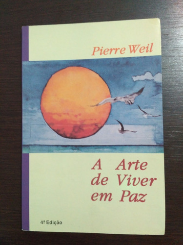 A Arte De Viver Em Paz