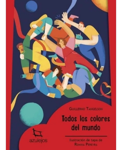 Todos Los Colores Del Mundo - Guillermo Tangelson Azulejos 