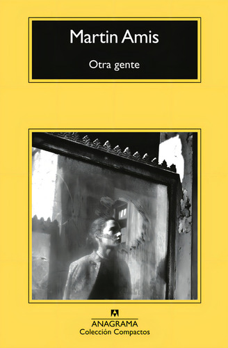 Otra Gente, De Amis, Martin. Editorial Editorial Anagrama, Tapa Blanda, Edición 1 En Español, 2024
