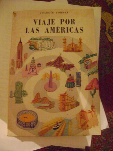 Viaje Por Las Americas Joaquin Torres 2da Edicion 1977