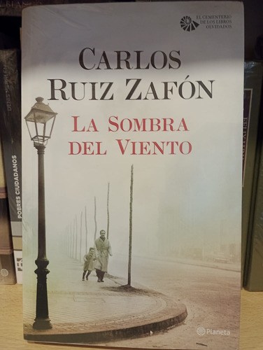 La Sombra Del Viento - Carlos Ruiz Safon - Ed Planeta