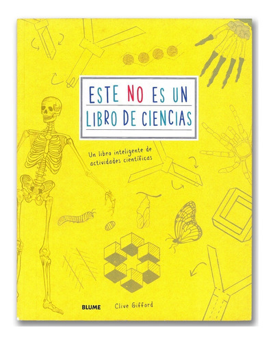 Este No Es Un Libro De Ciencias, De Clive Gifford. Editorial Blume, Tapa Blanda, Edición 1 En Español, 2017